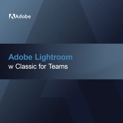 Adobe Lightroom Classic for Teams